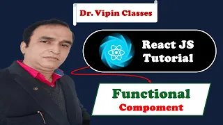 React Tutorial React Components React Functional Component Dr Vipin Classes