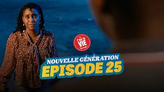 C’EST LA VIE – NOUVELLE GÉNÉRATION – ÉPISODE 25