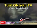 How to Turn On TCL Roku TV without Remote