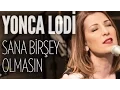 Download Lagu Yonca Lodi - Sana Birşey Olmasın (JoyTurk Akustik)