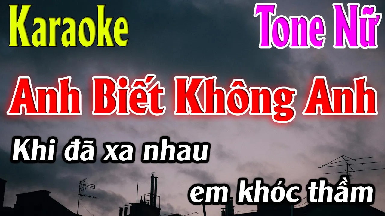 Anh Biết Không Anh ❤️❤️