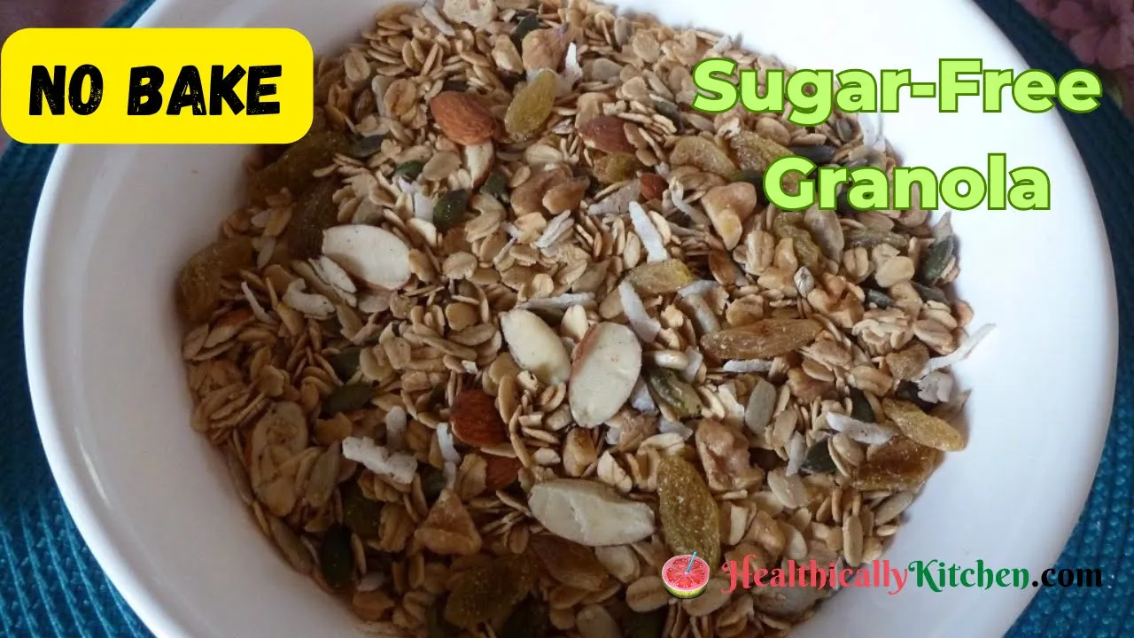 Easy & Healthy Homemade Granola Recipe   No Oven, Sugar Free Crunchy Granola   Healthically Kitchen