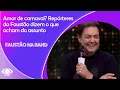 Download Lagu Amor de carnaval? Repórteres do Faustão dizem o que acham do assunto | FAUSTÃO NA BAND