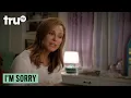 I m Sorry - I m Sorry Season 2 Trailer truTV