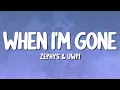 Download Lagu ZEPHYS \u0026 Uwpi - When I'm Gone (Lyrics)