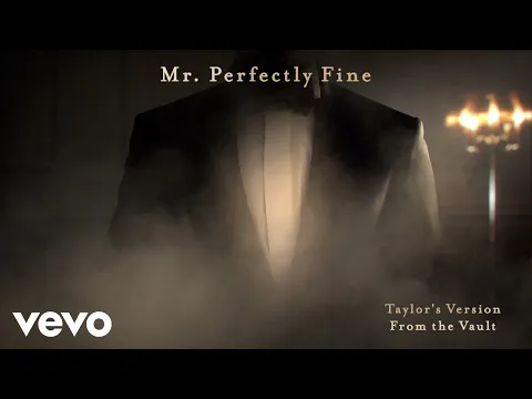 Download MP3 Taylor Swift - Mr. Perfectly Fine (Taylor’s Version) (From The Vault) (Lyric Video)