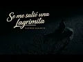 Nathan Galante - Se Me Salió Una Lagrimita