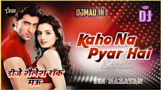 dj shailesh rock kaho na pyaar hai dj remix song udit narayan alka yagnik hindi remix song 2024