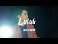 Download Lagu Khai Bahar - Luluh (Lirik) ~ New Lyrics Musik