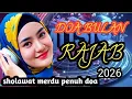 Lagu Trending ‼️ Sholawat doa bulan rajab 2026