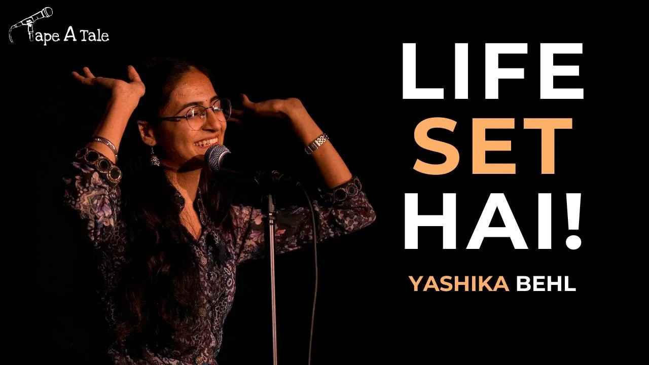 Life Set Hai! - Yashika Behl | Hindi | Tape A Tale
