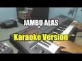 Download Lagu JAMBU ALAS - Karaoke \u0026 Lirik - Tanpa Kendang
