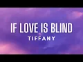 Lagu Tiffany - If Love Is Blind (Lyrics)