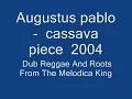 Augustus pablo   -    cassava piece  2004