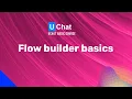UChat Basics Course New Series - 46 Flow builder basics