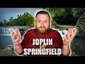 SPRINGFIELD MISSOURI vs JOPLIN MISSOURI WHICH AREA IS BETTER