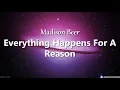 Download Lagu Madison Beer - Everything Happens For A Reason (Lyrics)