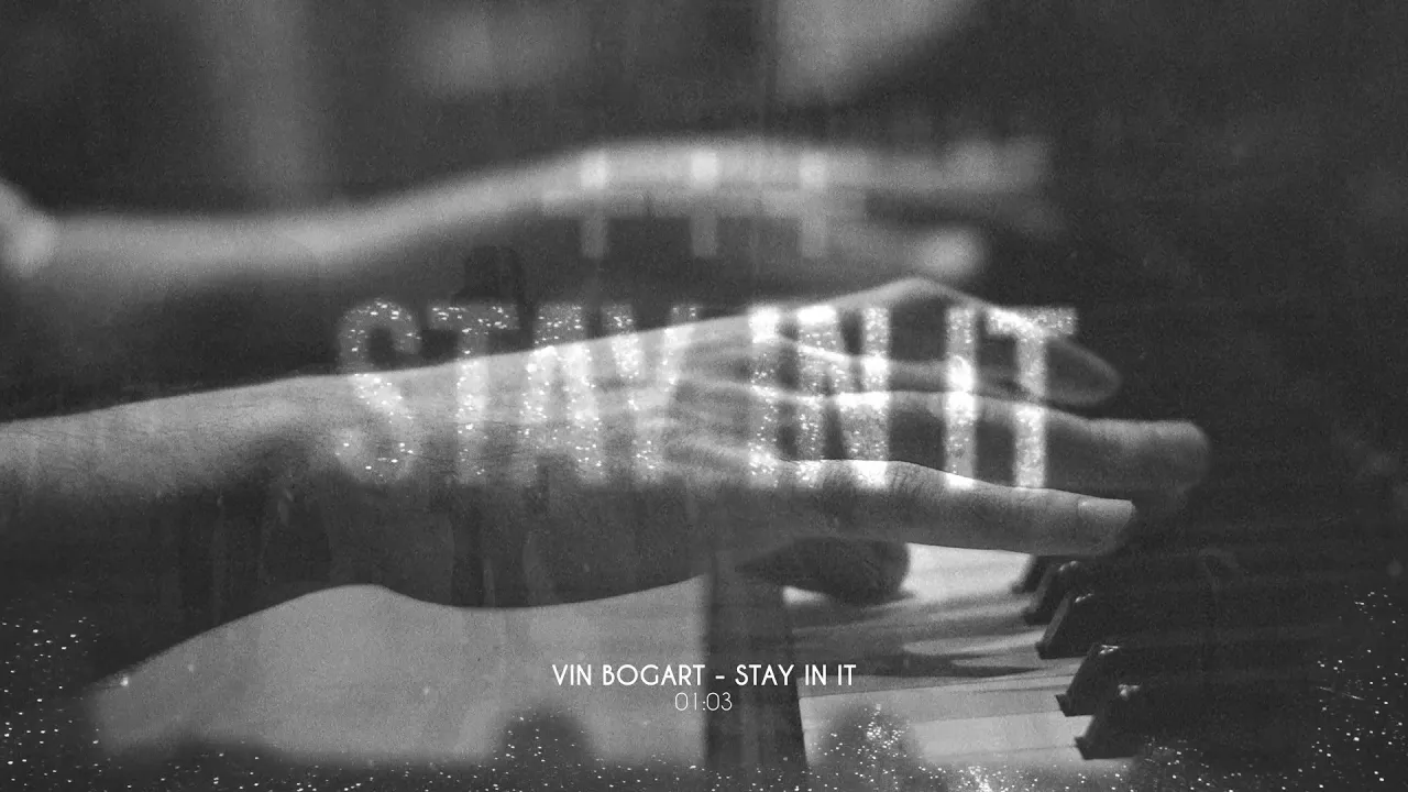 Vin Bogart - Stay In It Vin Bogart - Stay In It