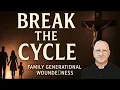 Breaking Generational Wounds Forgiveness Healing and Grace Fr Ripperger