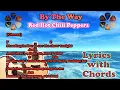 By The Way - Red Hot Chili Peppers with chords by Chuck