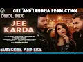 Jee karda dhol remix song by G khan and khan saab