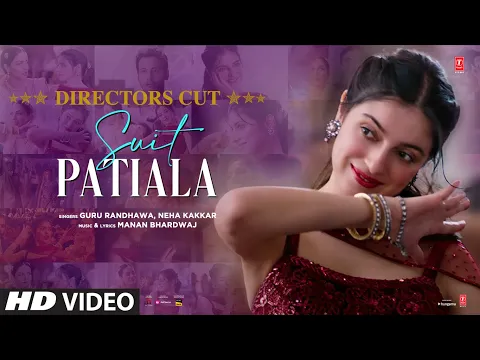 Download MP3 Suit Patiala(Director's Cut):Yaariyan 2 |Divya Khosla Kumar |Guru,Neha,Manan|Radhika,Vinay|Bhushan K