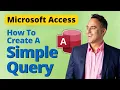 How to Create a Simple Query in Microsoft Access