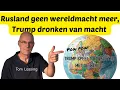 Lagu Rusland is geen wereldmacht meer en  Trump is dronken van macht