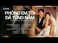 Lagu Xem Như Tôi Từng Cưới Được Cô Ấy, Phòng Em Tôi Đã Từng Nằm - Nhạc Trẻ Ballad Việt 2026Buồn Tâm Trạng