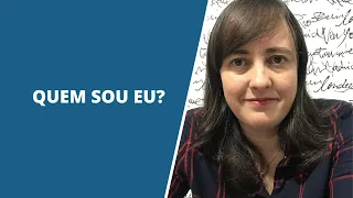 QUEM SOU EU? Saiba como responder essa pergunta!