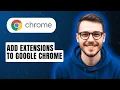 How to Add Extensions to Google Chrome 2026 Guide