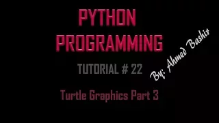 Python Tutorial 22 - Turtle Graphics Part 3
