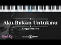 Download Lagu Aku Bukan Untukmu - Anggi Marito (KARAOKE PIANO - FEMALE KEY)