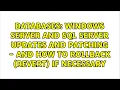 Windows Server and SQL Server updates and patching - and how to rollback revert if necessary