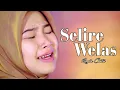 Download Lagu Selire Welas ~ Cover by.Nayla Cinta  Akustik