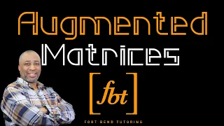 Augmented Matrices fbt