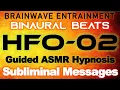 E N J O Y No Ads Binaural Beats HFO Subliminal Affirmations HFO ASMR Hypnosis Binaural HFO