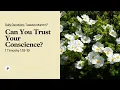 Can You Trust Your Conscience - Daily Devotional
