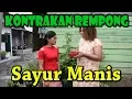 Download Lagu SAYUR MANIS || KONTRAKAN REMPONG EPISODE 68