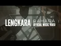 Download Lagu Rahara - Lengkara (Official Music Video)