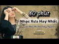 Download Lagu Tuyển Tập Giai Điệu Xưa – Chạm Đến Trái Tim Triệu Người Nghe || Phương Dung Giọng Ca Độc Lạ