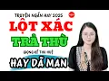 Download Lagu Truyện Ngắn Hay Phản Bội Hôn Nhân Sau 6 Năm, Người Vợ Lột Xác Trả Thù  | Truyện Mới MC Thu Huệ