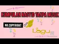 Lagu Nasyid tanpa musik No copyright | Backsound No copyright