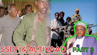 Dagaalkii SSDF iyo AI-Itixaad Garoowe ilaa Laasqoray Ugaas Caleen PART 3