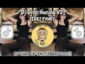 Download Lagu DJ DROP HURUNG V2 TEARZ FVNKY | SOUND KANE YANG KALIAN CARI VIRAL TIKTOK DJ TERBARU