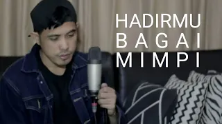 Download HADIRMU BAGAI MIMPI (COVER BY NURDIN YASENG) MP3