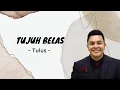 Download Lagu 1 Jam Lirik Tujuh Belas - Tulus  I  NON STOP TANPA IKLAN  I  One Hour Lyrics