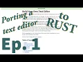 Porting a text editor to Rust - Part 1