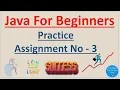 Java Assignments for Beginners Assignment - 3 Pradeep Nailwal