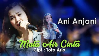 Download Mata Air Cinta I Ani Anjani I KMS Production MP3